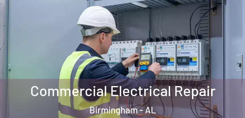 Commercial Electrical Repair Birmingham - AL