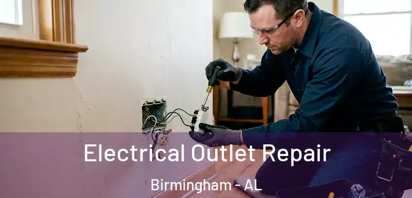 Electrical Outlet Repair Birmingham - AL