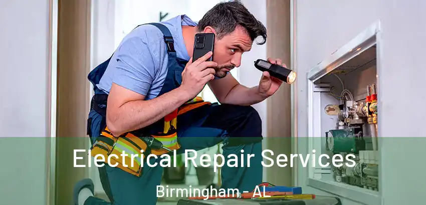 Electrical Repair Services Birmingham - AL
