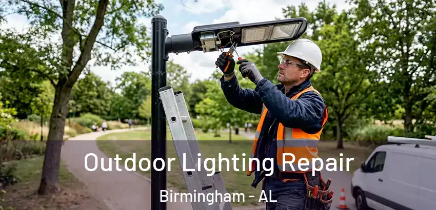 Outdoor Lighting Repair Birmingham - AL