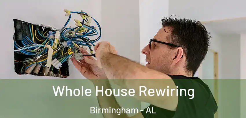 Whole House Rewiring Birmingham - AL